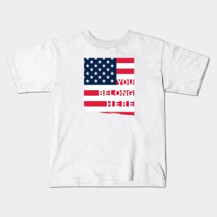 You Belong Here - USA Kids T-Shirt